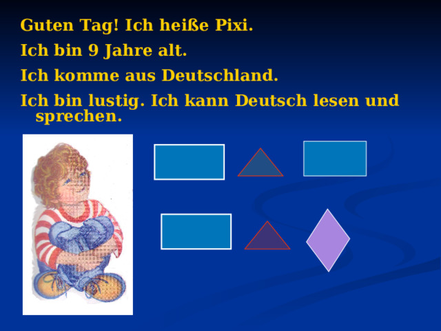 Sein ( глагол-связка) Ich bin … Wir sind … Du bist … Ihr seid … Er ist … Sie sind … Lustig klein  schön  nett faul fleißig 