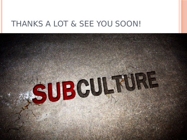 Thanks a lot & see you soon! 