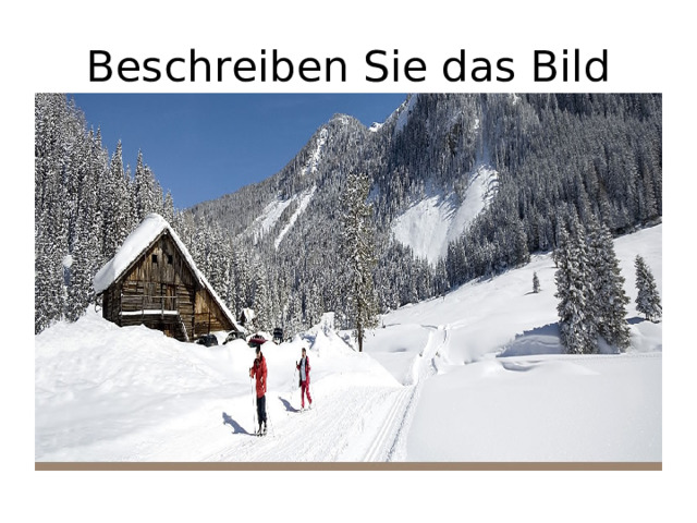Beschreiben Sie das Bild 