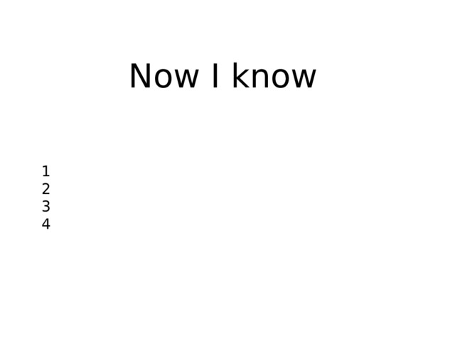 Now I know 1 2 3 4 