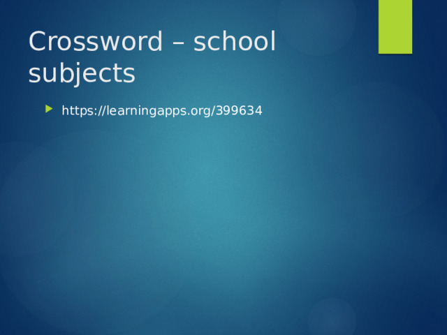 Crossword – school subjects https://learningapps.org/399634 