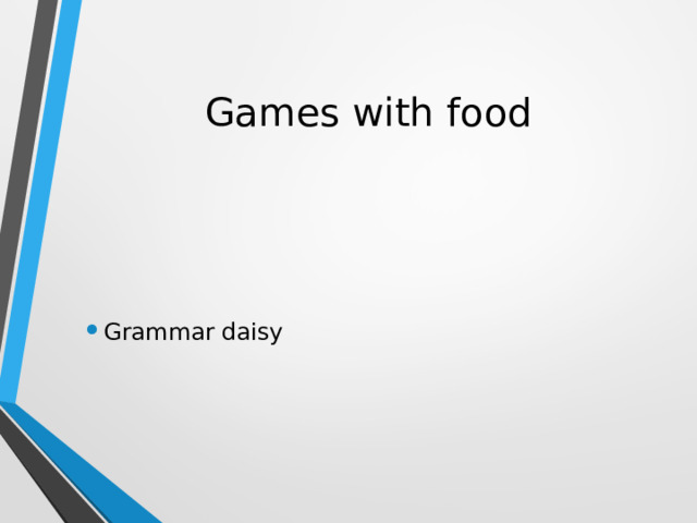 Games with food Grammar daisy 