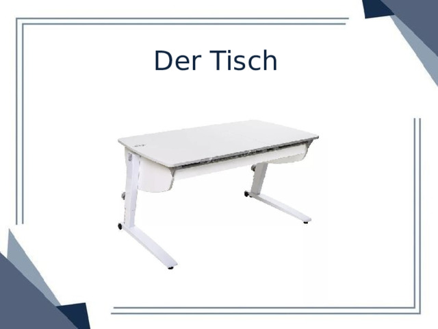 Der Tisch 