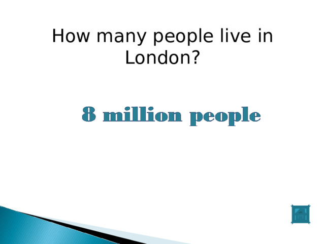 How many people live in London? 