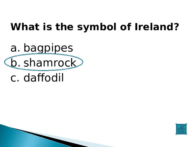 What is the symbol of Ireland?  bagpipes shamrock daffodil 