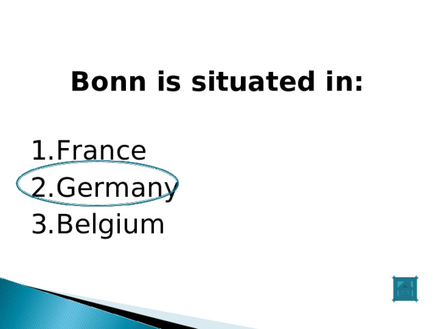 Bonn is situated in: France Germany Belgium 
