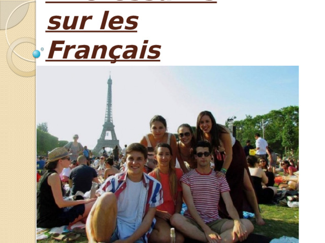 Faits intéressants sur les Français 