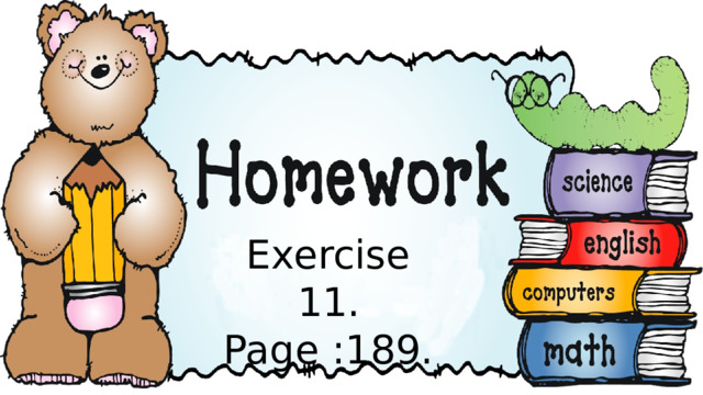 Exercise 11. Page :189. 