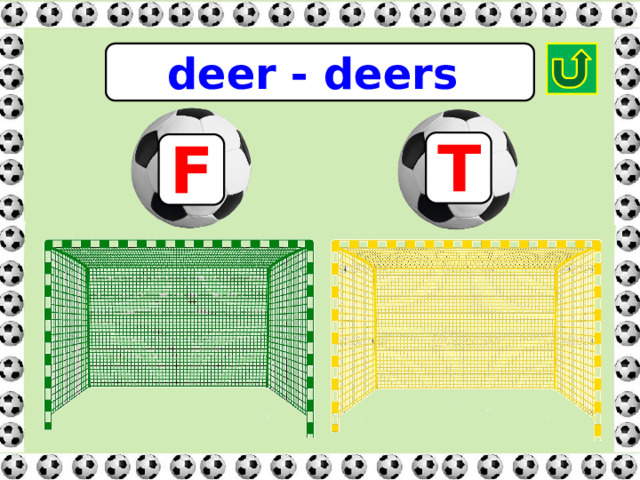 deer - deers T F 