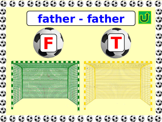 father - father T F 