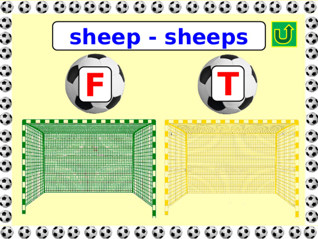 sheep - sheeps T F 
