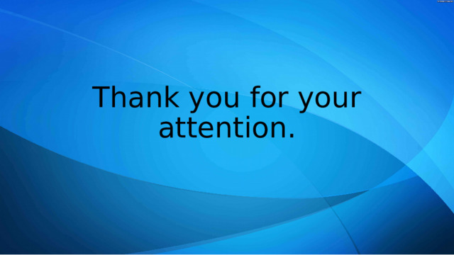 Thank you for your attention. 