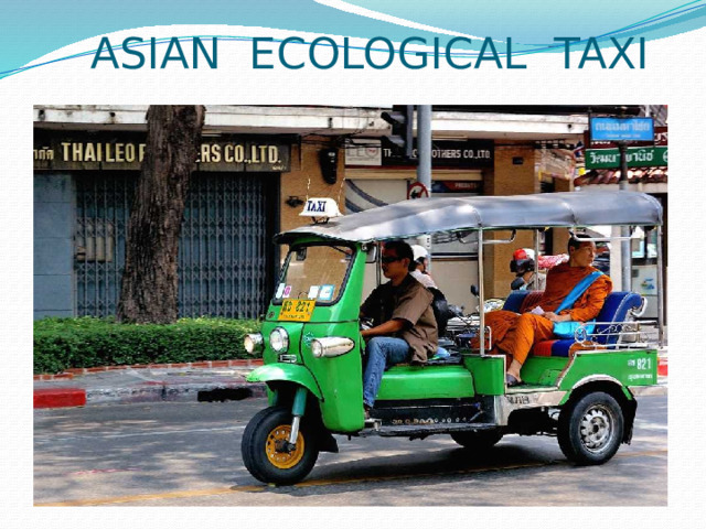  ASIAN ECOLOGICAL TAXI 