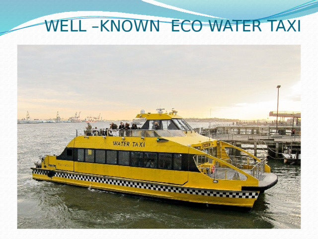  WELL –KNOWN ECO WATER TAXI 