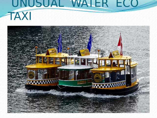  UNUSUAL WATER ECO TAXI 