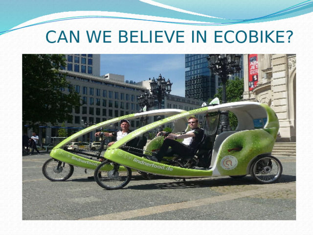  CAN WE BELIEVE IN ECOBIKE? 