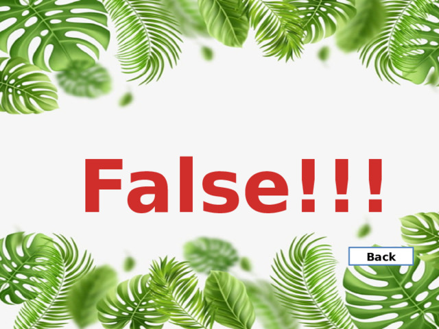False!!! Back 