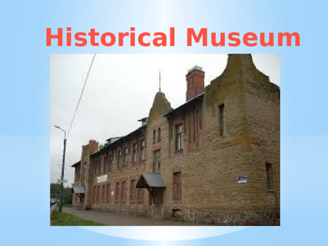 Historical Museum 