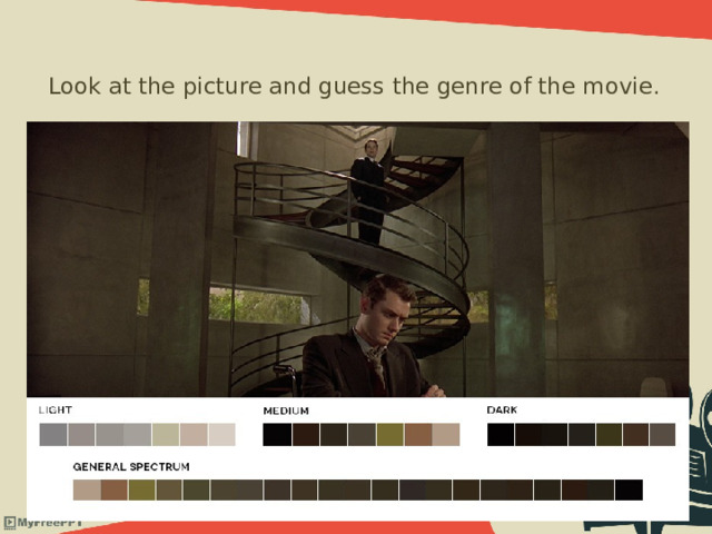 Look at the picture and guess the genre of the movie.    