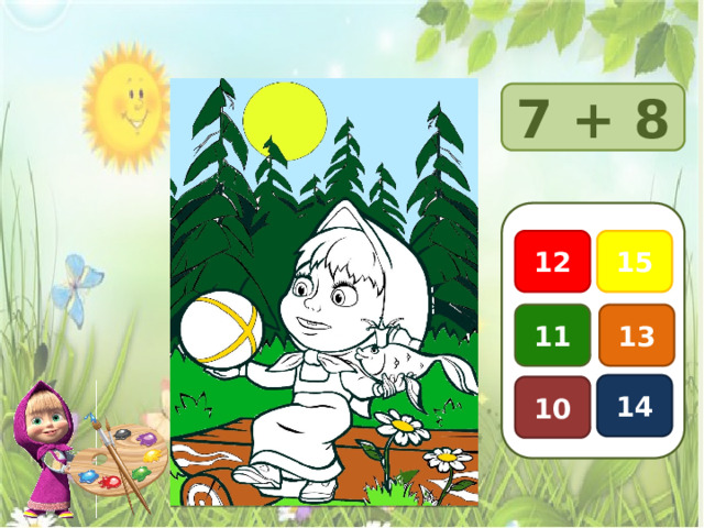 7 + 8 12 15 11 13 14 10 