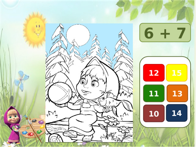 6 + 7 12 15 11 13 14 10 