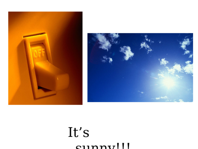 It’s sunny!!! 