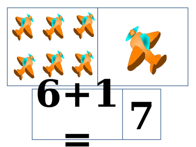 6+1= 7 