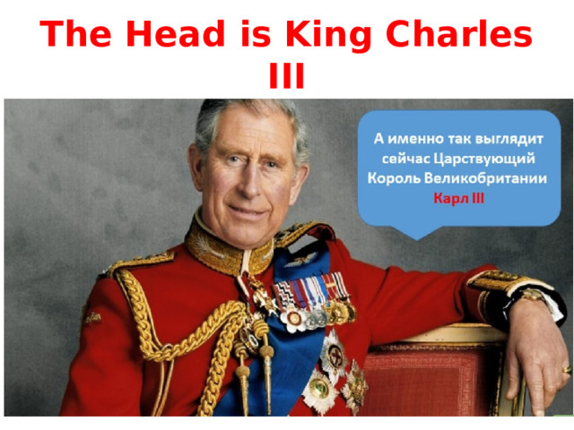 The Head is King Charles III 