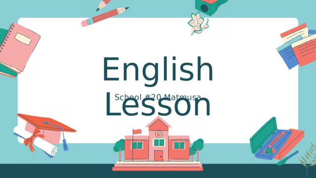 English Lesson School #20 Matmusa 