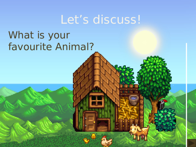 Let’s discuss! What is your favourite Animal? 