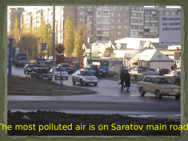 The most polluted air is on Saratov main roads 