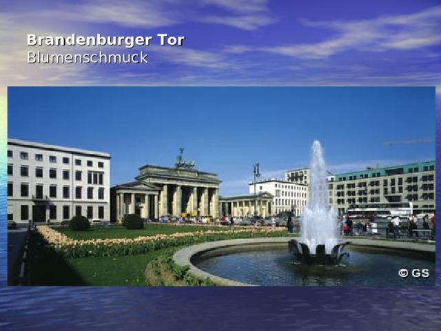 Brandenburger Tor  Blumenschmuck  