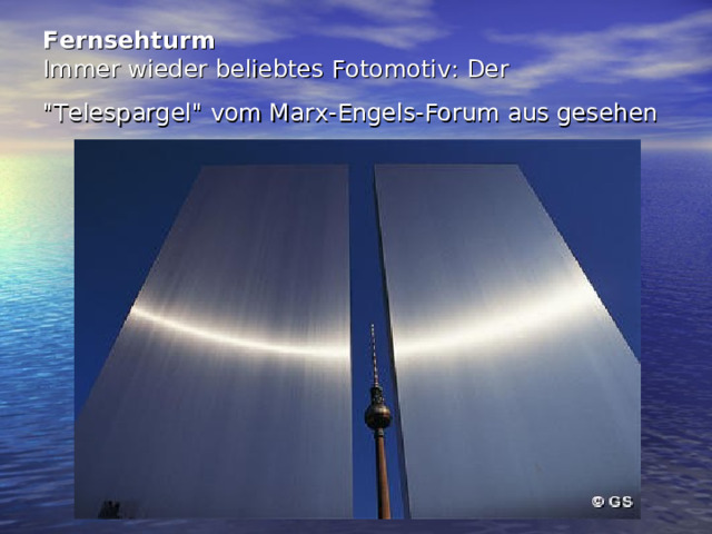 Fernsehturm  Immer wieder beliebtes Fotomotiv: Der 