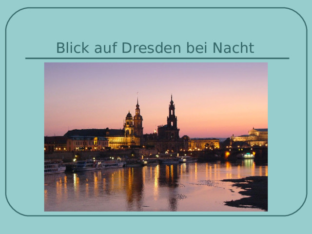 Blick auf Dresden bei Nacht   