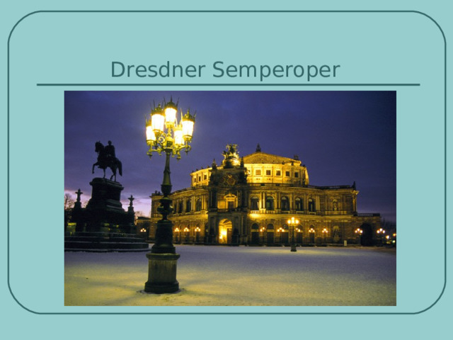 Dresdner Semperoper   