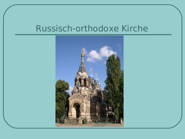 Russisch-orthodoxe Kirche   