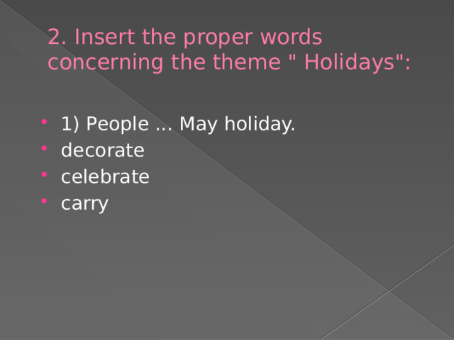 2. Insert the proper words concerning the theme 