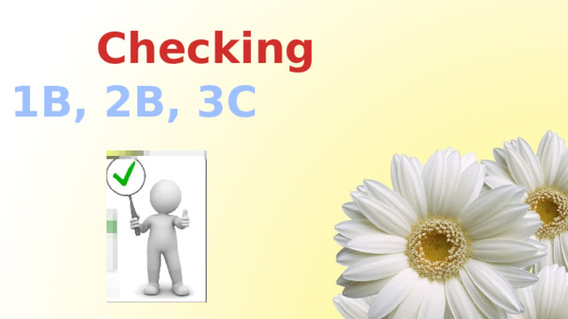 Checking 1B, 2B, 3C 