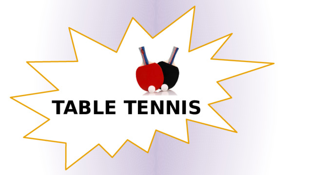 TABLE TENNIS 