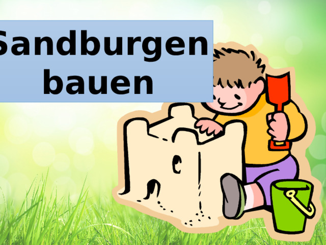Sandburgen  bauen 