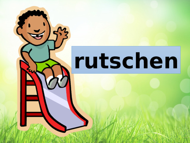 rutschen 