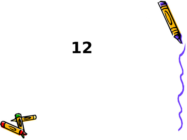    12 