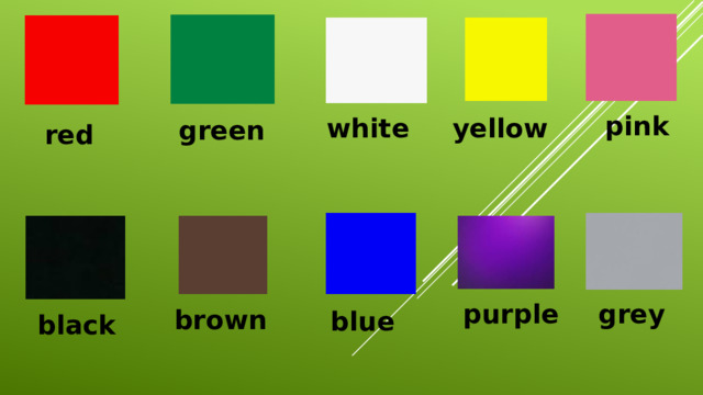 pink white yellow green red purple grey brown blue black 