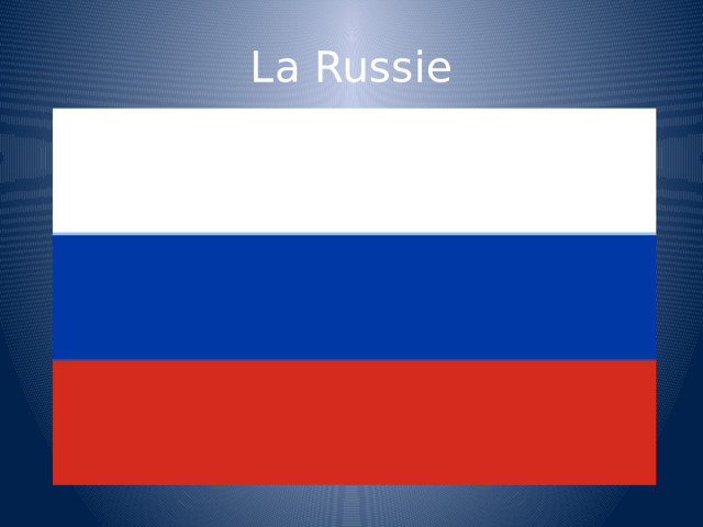 La Russie 