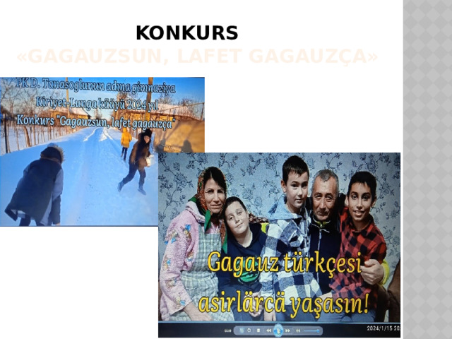  KONKURS «GAGAUZSUN, LAFET GAGAUZÇA» 