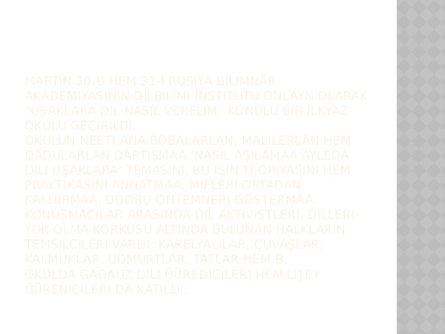  Martin 30-u hem 31-i Rusiya Bilimnär Akademiyasının Dilbilimi İnstitutu onlayn olarak 