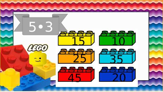 5•3 15 10 25 35 20 45 