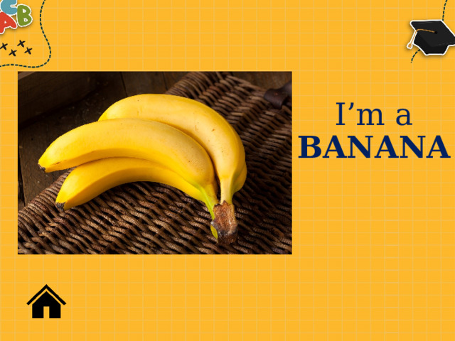 I’m a BANANA 