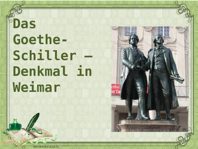 Das Goethe-Schiller –Denkmal in Weimar 