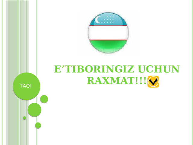 E’TIBORINGIZ UCHUN RAXMAT!!! TAQI 